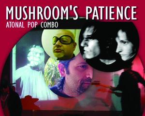 MUSHROOM'S PATIENCE
