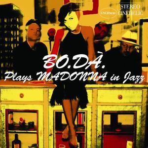 BO DA' PLAYS MADONNA IN JAZZ