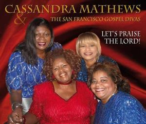 CASSANDRA MATHEWS  & San Francisco Gospel Divas