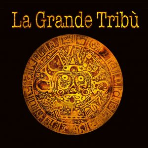 LA GRANDE TRIBU'