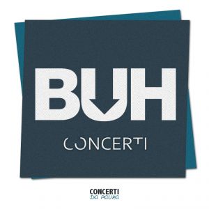 BUH Concerti