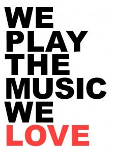 We Play The Music We Love