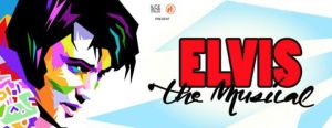 ELVIS THE MUSICAL